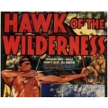 HAWK OF THE WILDERNESS, 12 CHAPTER SERIAL, 1938
